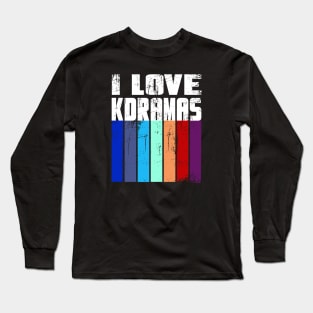 I love K Dramas with distressed color bars Long Sleeve T-Shirt